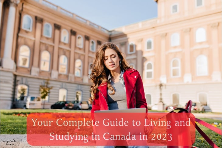 Your Complete Guide to Living and Studying in Canada in 2023